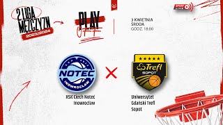 KSK Ciech Noteć Inowrocław  Uniwersytet Gdański Trefl Sopot 2 LM [upl. by Aiuoqes]