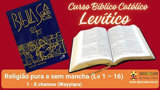 Religião pura e sem mancha  Parte 01  Ele chamou Wayyiqua  Lv 112  20102024 [upl. by Nye]