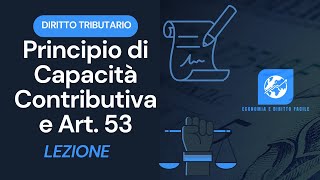 Diritto Tributario 7  Principio di Capacità Contributiva [upl. by Stevana723]