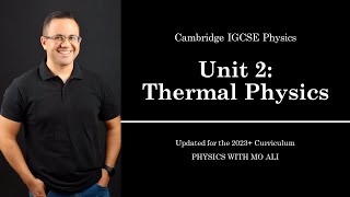 IGCSE Physics Revision Unit 2 Thermal Physics  for Cambridge IGCSE 2023 Syllabus [upl. by Jorgensen152]