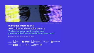 I Congreso Internacional de Archivos Audiovisuales de Arte  Apertura [upl. by Cristie782]