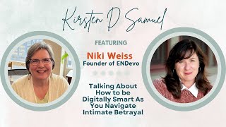 Interview with Niki Weiss Being Digitally Smart As You Navigate Betrayal [upl. by Tombaugh]