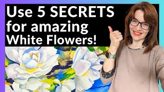 Painting White Flowers In Watercolor 5 Amazing Secrets to Success [upl. by Wehtam]