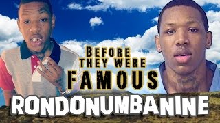 RONDONUMBANINE  Before They Were Famous  Rondo Numba 9 [upl. by Reames]