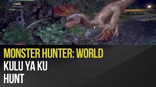 Monster Hunter World  Kulu Ya Ku Hunt [upl. by Whale]