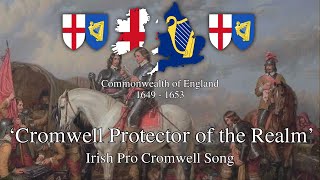 Cromwell Protector of the Realm  Irish Pro Cromwell Song [upl. by Roshan]