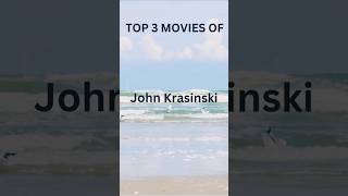 TOP 3 MOVIES OF JOHN KRASINSKI EXPLORE MOVIES amp SERIESshorts [upl. by Braeunig921]