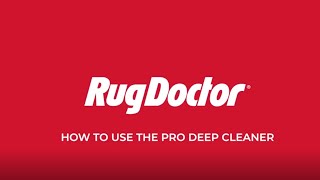 How to Use the Rug Doctor® Pro Deep Carpet Cleaner Rental [upl. by Nnylrac]