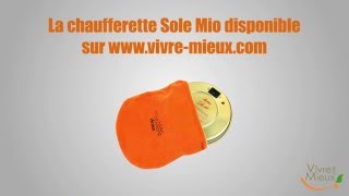 Chaufferette Bouillotte Sole Mio  VivreMieuxcom [upl. by Hatch908]