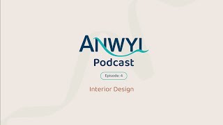 Anwyl Podcast Interior Design  Ep4 [upl. by Rumery]