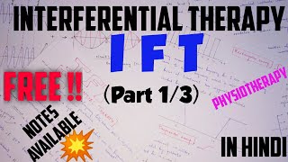 IFT  INTERFERENTIAL THERAPY  MEDIUM FREQUENCY CURRENT  Part 13 ELECTROTHERAPY  PHYSIOTHERAPY [upl. by Olecram]