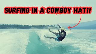 SURFING IN A COWBOY HAT [upl. by Olympia]