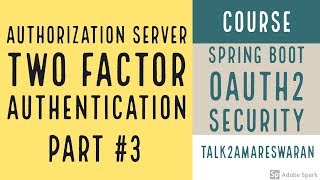 3 Two Factor Authentication  Authorization Server  Spring Boot OAuth2 Security [upl. by Bergwall]