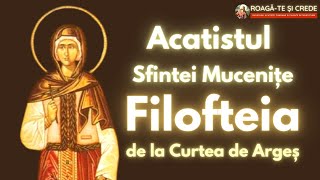 Acatistul Sfintei Mucenite Filofteia de la Curtea de Arges  7 decembrie [upl. by Rosanne406]