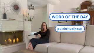 Dictionarycoms Word of the Day pulchritudinous [upl. by Dnalsor]