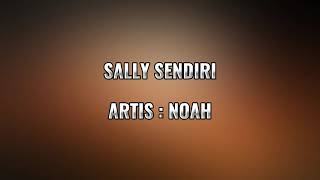 NOAH  SALLY SENDIRI  LIRIK [upl. by Adrea]