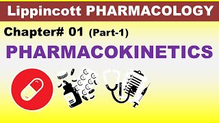 Chp01 Part1 Lippincott Pharma  PHARMACOKINETICS  Pharmacology  Dr Asif Lectures [upl. by Croft389]