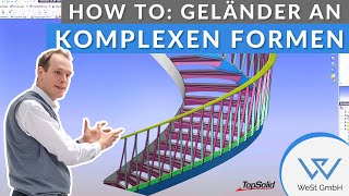 Wie erstellt man ein Geländer an komplexen Formen in TopSolidSteel  TopSolid Tutorial [upl. by Glen]