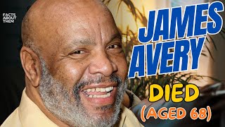 Died Aged 68 The Fresh Prince of BelAir Actor James Averys CAUSE OF DEATH [upl. by Jerrilyn]