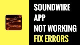 FIX SoundWire NOT Working  How to FIX Connection Errors 2018 [upl. by Zennie]