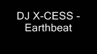 DJ XCESS  EARTHBEAT [upl. by Ebner]