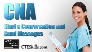 CNA Skill 2 Start Conversation and Send Messages [upl. by Bernadette]