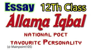 Essay Allama Iqbal  National Poet  Favourite Personality  2nd Year  12th Class  For All Boards [upl. by Popelka]