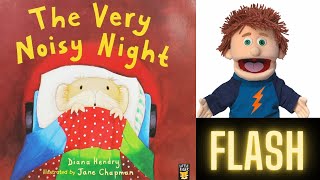 The very noisy night by Diana Hendry  read aloud with Flash  UK accent [upl. by Auqinahc124]