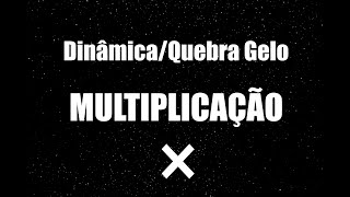 Dinâmica  Quebra Gelo MULTIPLICAÇÃO [upl. by Idurt688]