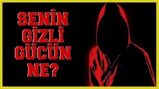 Senin Gizli Gücün Nedir [upl. by Hasseman]