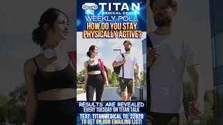 TitanMedical Poll How do you stay physically active [upl. by Tillfourd]