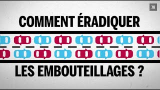 Comment éradiquer les embouteillages [upl. by Lyda126]