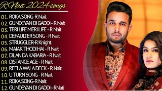 R Nait New Song 2024  New Punjabi Song 2024  R Nait All Punjabi Song 2024  New Song [upl. by Narret362]