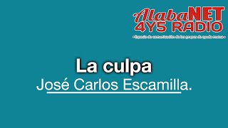 José Carlos Escamilla TEMA la culpa [upl. by Heyman]