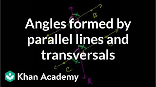 Angles formed by parallel lines and transversals  Geometry  Khan Academy [upl. by Cannice]