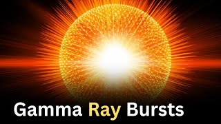 Gamma Ray Bursts Explained The Universes Most Powerful Explosions [upl. by Durman]