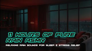 Relaxing Rain Sounds for Sleep amp Stress Relief  11 Hours of Pure Rain ASMR [upl. by Adnilev]