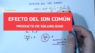 PRODUCTO DE SOLUBILIDAD Kps EFECTO DEL ION COMÚN [upl. by Floridia685]