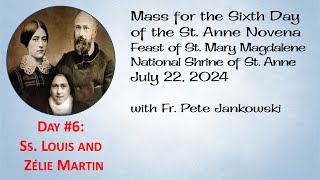 The SIXTH Day of the 2024 St Anne Novena July 22 2024 at St Patricks Church  Momence IL [upl. by Naujyt]