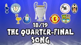 🏆UCL QUARTER FINALS  the SONG🏆 Champions League Song  1819 Intro Parody Theme [upl. by Etnoid]