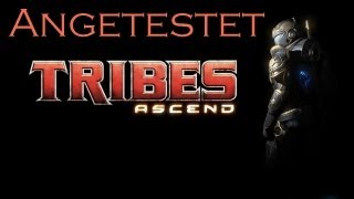 Angetestet Tribes Ascend [upl. by Olmstead784]