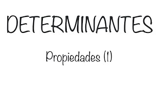 Determinantes Propiedades 1 [upl. by Adnirim]