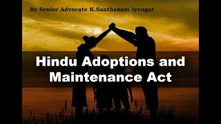 hindu Adoptions and maintenance Act 1956 Lecture 1 [upl. by Yllah]