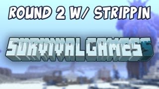 Survival Games 5  Round 2 w Strippin [upl. by Aneloc]