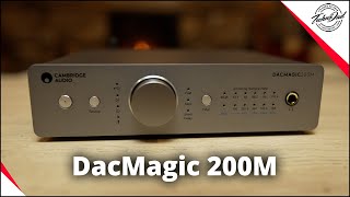 Cambridge Audio DacMagic 200M DAC Unboxing Overview amp Setup  Will it work for you [upl. by Gillead]