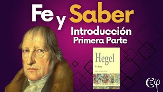 Fe y Saber de Hegel Introducción Primera parte [upl. by Anhcar]