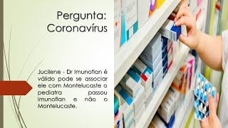 Imunoflan  Posso associar o Imunoflan com o Montelucaste  Dr Marcello Bossois responde [upl. by Aun211]
