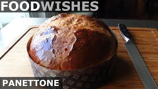 Panettone Italian Christmas Bread  Food Wishes [upl. by Mar]