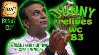 Sunil Gavaskar On Winning the 1983 World Cup amp Kapil Devs Game Transforming Inning  BwC Exclusive [upl. by Aneleh]