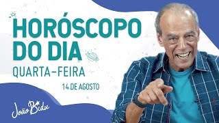 Horóscopo do Dia 14 de Agosto de 2024  Quarta  POR JOÃO BIDU [upl. by Redmond]